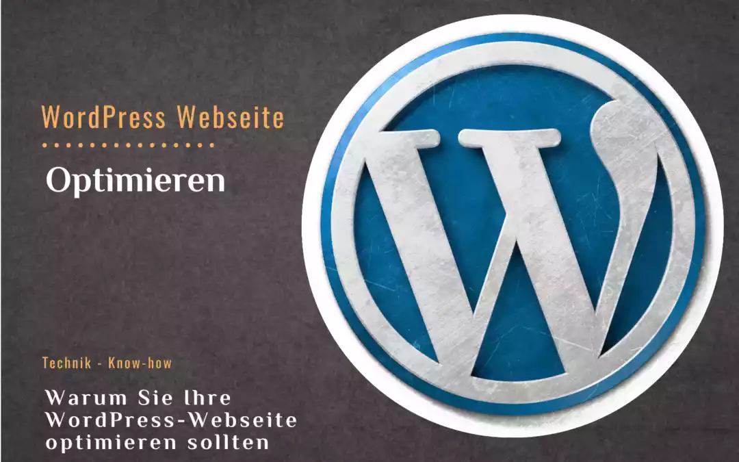 Warum Sie Ihre WordPress-Webseite optimieren sollten