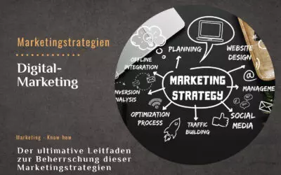 Digital Marketing – Der ultimative Leitfaden zur Beherrschung dieser Marketingstrategien