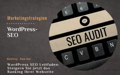 WordPress SEO Leitfaden: Steigern Sie jetzt das Ranking Ihrer Webseite