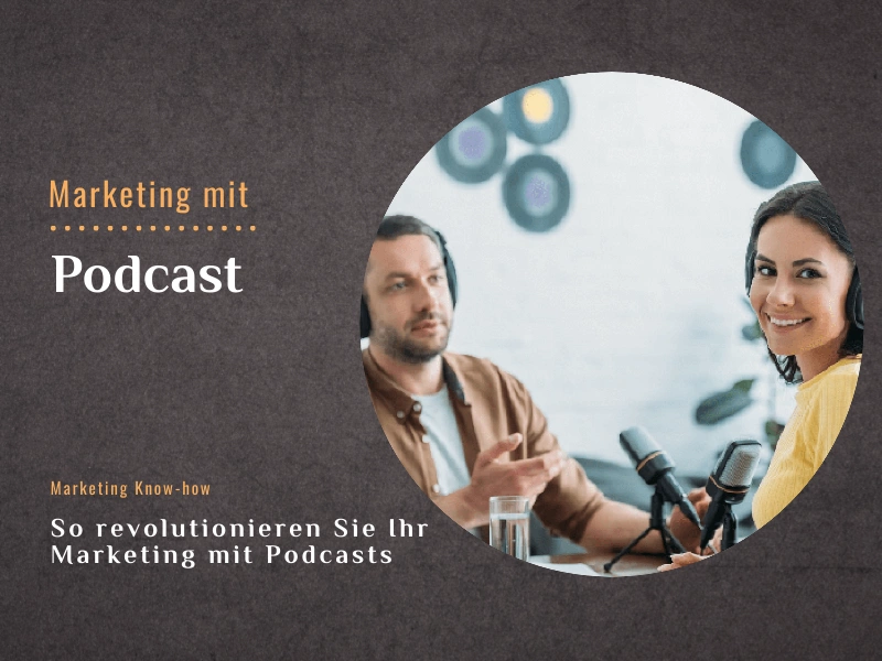 Revolutionieren Sie Ihr Marketing mit Podcasts