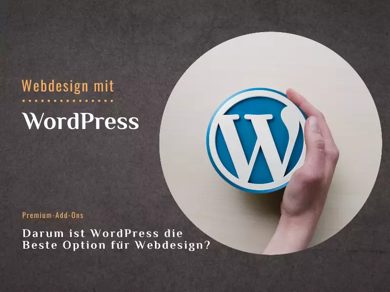 Webdesign mit WordPress – Ein Leitfaden Warum Sie es wählen sollten