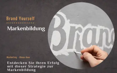 Brand Yourself: Entdecken Sie Ihren Erfolg mit dieser Strategie zur Markenbildung
