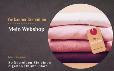 Webshop – So verkaufen Sie digitale Produkte und Dienstleistungen online