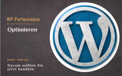 WordPress Performance optimieren: Darum sollten Sie jetzt handeln