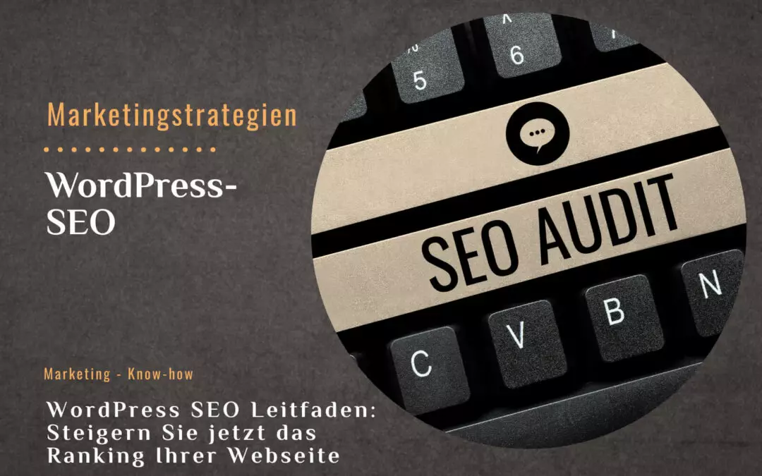 WordPress SEO Leitfaden: Steigern Sie jetzt das Ranking Ihrer Webseite