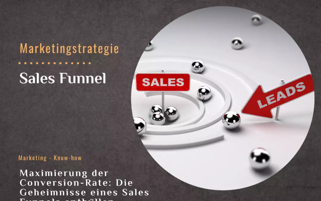 Conversion-Rate maximieren: Die Geheimnisse eines Sales Funnels enthüllt