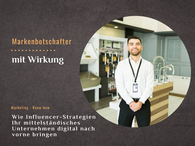 Wie Influencer-Strategien Ihr mittelständisches Unternehmen voranbringen